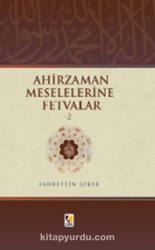 Ahir Zaman Meselelerine Fetvalar 2 - Fahrettin Şeker