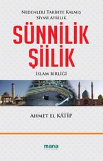 Sünnilik - Şiilik & Nedenleri Tarihte Kalmış Siyasi Ayrılık
