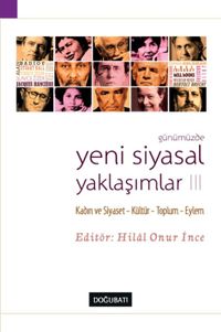 Günümüzde Yeni Siyasal Yaklaşımlar 3 & Kadın ve Siyaset-Kültür-Toplum-Eylem