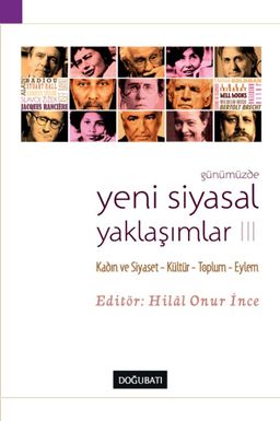 Günümüzde Yeni Siyasal Yaklaşımlar 3 & Kadın ve Siyaset-Kültür-Toplum-Eylem