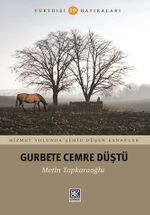 Gurbette Cemre Düştü / Yurtdışı  Hatıraları