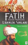 Fatih Sultan Mehmed'in Liderlik Sırları