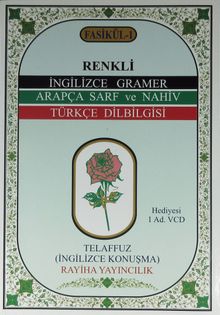 Renkli İngilizce Gramer Arapça Sarf ve Nahiv Türkçe Dilbilgisi / İngilizce Telaffuz Kitabı (Fasikül 1)