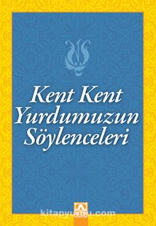 Kent Kent Yurdumuzun Söylenceleri - Suat Batur