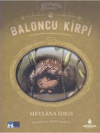 Baloncu Kirpi / Hayvanlar İş Başında