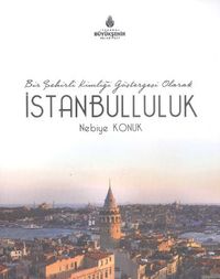 Bir Şehirli Kimliği Göstergesi Olarak İstanbulluluk