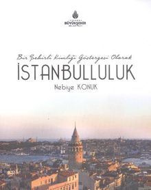 Bir Şehirli Kimliği Göstergesi Olarak İstanbulluluk