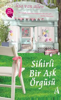 Sihirli Bir Aşk Örgüsü