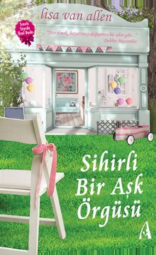 Sihirli Bir Aşk Örgüsü