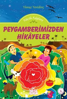 Küçük Kalplere Peygamberimizden Hikayeler - Yılmaz Yenidinç