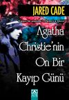 Agatha Christie'nin On Bir Kayıp G&uuml;n&uuml;
