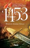1453: 3 Nisan'dan 29 Mayıs'a Fetih G&uuml;nl&uuml;ğ&uuml;