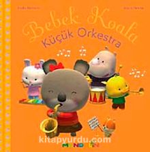 Bebek Koala Küçük Orkestra (Ciltli)