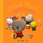 Bebek Koala Küçük Orkestra (Ciltli)