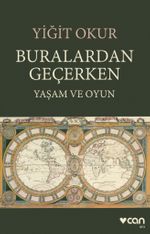 Buralardan Geçerken & Yaşam ve Oyun