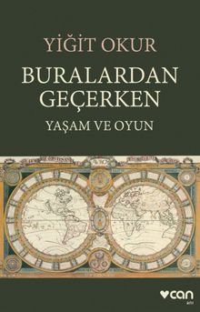 Buralardan Geçerken & Yaşam ve Oyun
