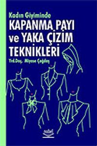 Kadın Giyiminde Kapanma Payı ve Yaka Çizim Teknikleri