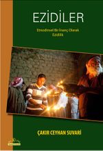 Ezidiler & Etnodinsel Bir İnanç Olarak Ezidilik