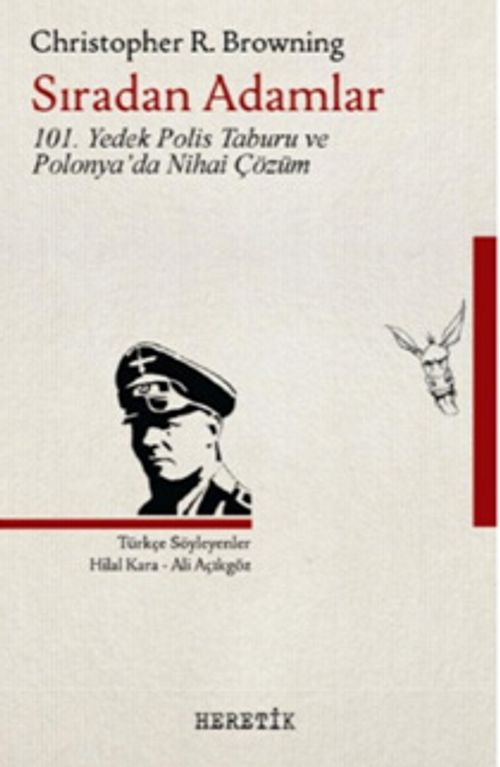Sıradan Adamlar & 101. Yedek Polis Taburu ve Polonya'da Nihai Çözüm