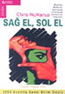 Sağ El, Sol El/Beyinde, Bedende, Atomlarda ve Kültürde Asimetrinin Kökenleri