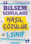 1. Sınıf Bilsem Soruları Nasıl &Ccedil;&ouml;z&uuml;l&uuml;r?
