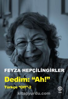 Dedim Ah / Türkçe Off 2 - Feyza Hepçilingirler
