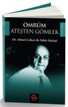 &Ouml;mr&uuml;m Ateşten G&ouml;mlek & Dr. Ahmet Cebeci ile Nehir S&ouml;yleşileri