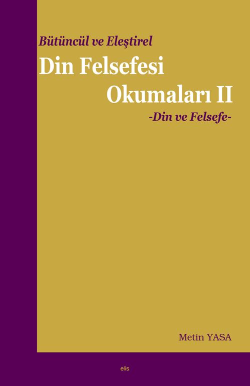 Bütüncül ve Eleştirel Din Felsefesi Okumaları 2 & Din ve Felsefe