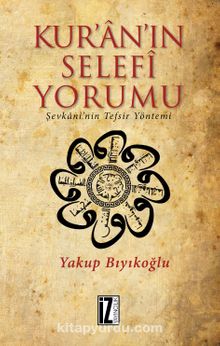 Kur'an'ın Selefi Yorumu - Yakup Bıyıkoğlu