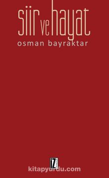 Şiir ve Hayat - Osman Bayraktar