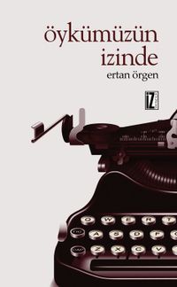 Öykümüzün İzinde