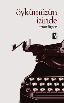 Öykümüzün İzinde