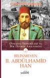 Bilinmeyen II. Abd&uuml;lhamid Han & Osmanlı Ermenileri ve Bir Devrin Anatomisi -2