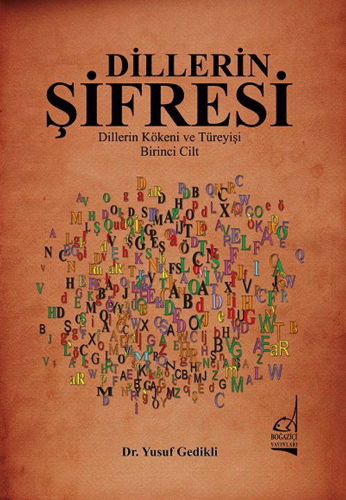 Dillerin Şifresi & Dillerin Kökeni ve Türeyişi (1. Cilt)