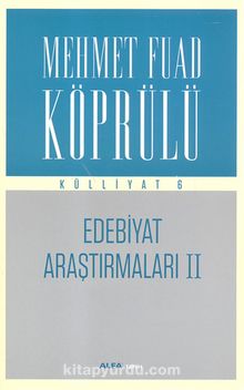 Edebiyat Araştırmaları II / Mehmet Fuad Köprülü Külliyat 6