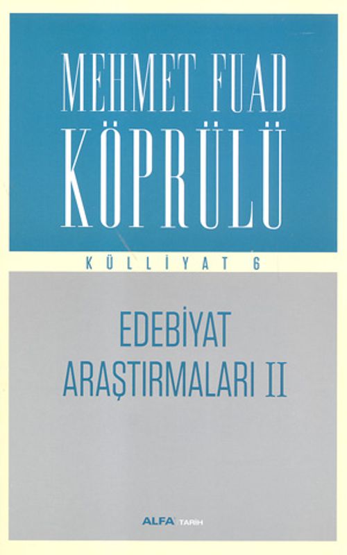 Edebiyat Araştırmaları II / Mehmet Fuad Köprülü Külliyat 6