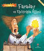 Faraday ve Elektriğin Bilimi / Bilimin Patlama Çağı