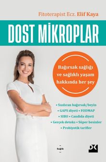 Dost Mikroplar & Bağırsak Sağlığı ve Sağlıklı Yaşam Hakkında Her Şey