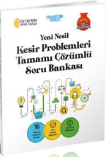 Yeni Nesil Kesir Problemleri Tamamı Çözümlü Soru Bankası