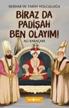 Biraz da Padişah Ben Olayım! / Serdar&rsquo;ın Tarih Yolculuğu 3