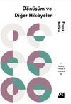 D&ouml;n&uuml;ş&uuml;m ve Diğer Hikayeler