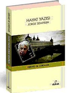 Hayat Yazısı / Jorge Semprun - Gerard de Cortanze