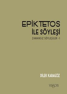 Epiktetos İle Söyleşi & Zamansız Söyleşiler 1