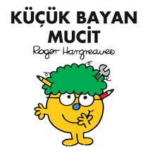 Küçük Bayan Mucit - Roger Hargreaves