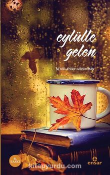 Eylülle Gelen - Nehir Aydın Gökduman