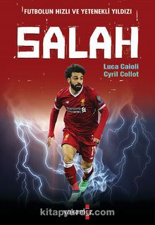 Futbolun Hızlı ve Yetenekli Yıldızı Salah - Luca Caioli
