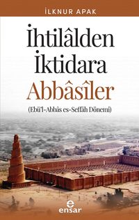 İhtilalden İktidara Abbasiler & Ebü’l-Abbas es-Seffah Dönemi / 39-C-26