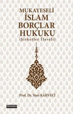 Mukayeseli İslam Borçlar Hukuku (Şirketler İlaveli)