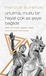 Unutma, Mutlu Bir Hayat Çok Az Şeye Bağlıdır & 2000 Yıllık Mutlu Yaşama Rehberi