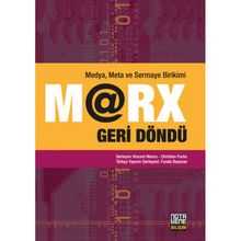 Marx Geri Döndü & Medya, Meta ve Sermaye Birikimi